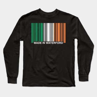 Made in Waterford Ireland Funny Irish Flag Long Sleeve T-Shirt